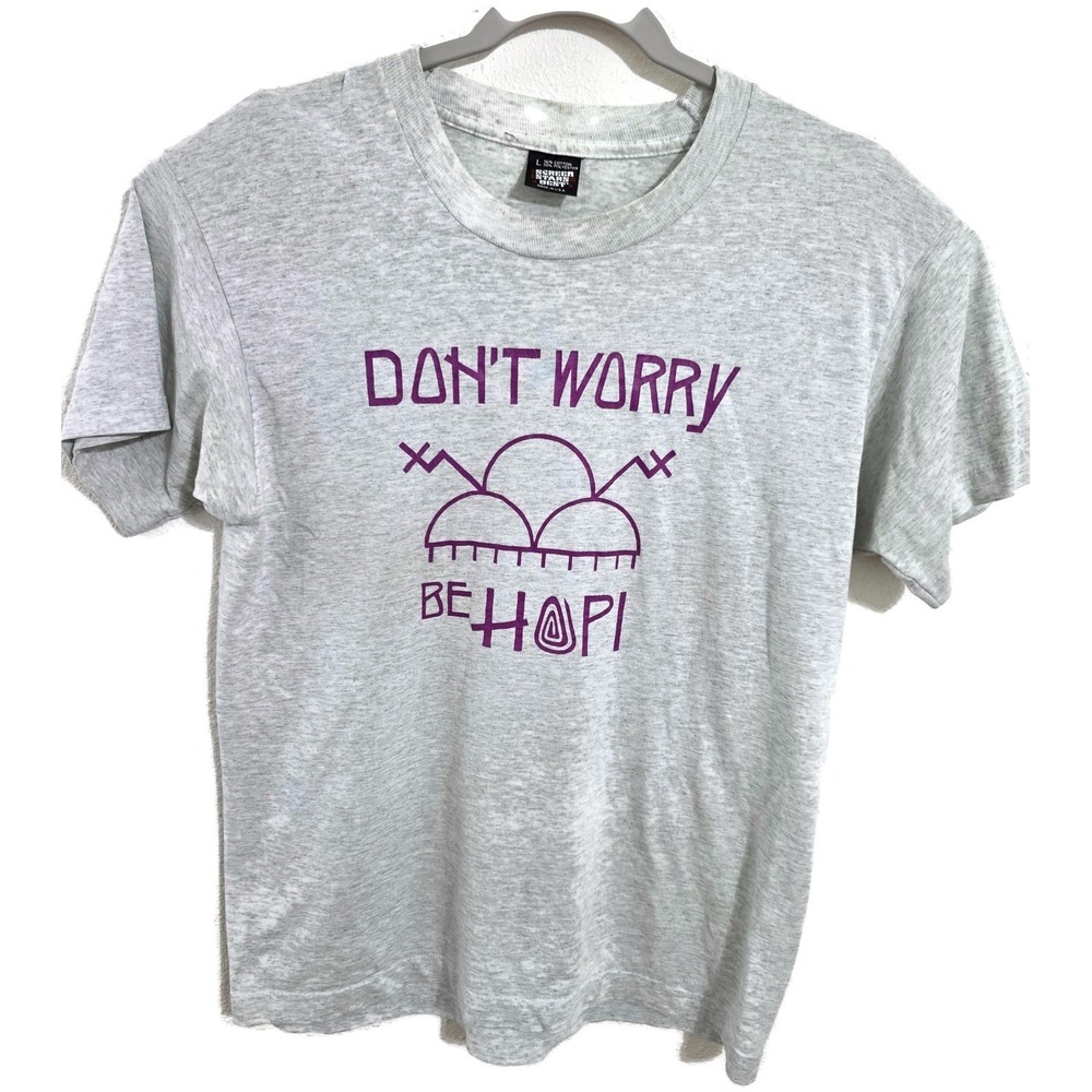 Vintage "Don't Worry Be Hopi" Tee Shirt 90s Single Stitch Environmental Native